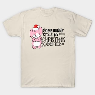 Somebunny Stole My Christmas Cookies T-Shirt